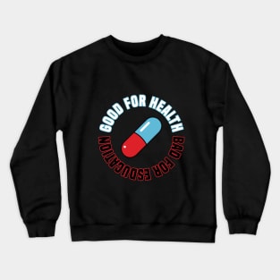 Good for Health Crewneck Sweatshirt